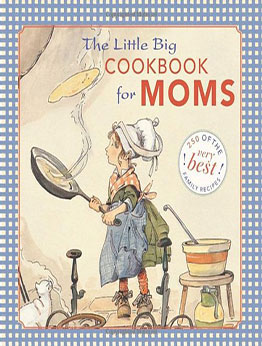 The Little Big Cookbook for Moms by Alice Wong