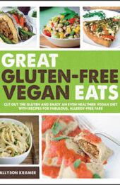 Great Gluten-Free Vegan Eats by Allyson Kramer