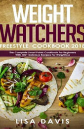 Weight Watchers Freestyle Cookbook 2018 by Lisa Davis