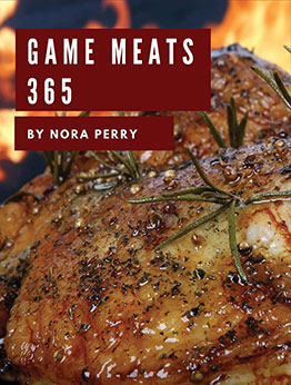 Game Meats 365 by Nora Perry