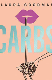 Carbs by Laura Goodman