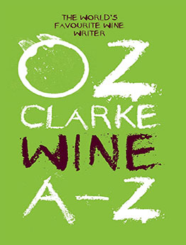 Oz Clarke Wine A-Z by Oz Clarke