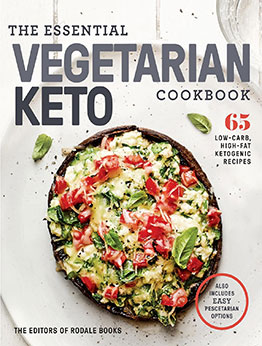 The Essential Vegetarian Keto Cookbook by Editors of Rodale Books