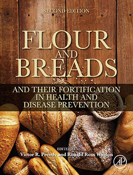 Flour and Breads and Their Fortification in Health and Disease Prevention 2nd Edition, by Victor R Preedy