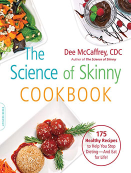 The Science of Skinny Cookbook by Dee McCaffrey