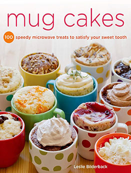 Mug Cakes by Leslie Bilderback