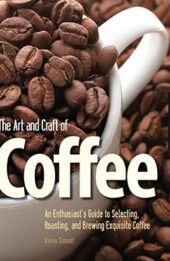 The Art and Craft of Coffee by Kevin Sinnott