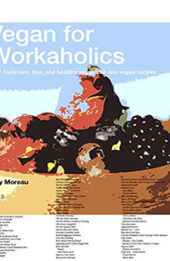 Vegan for Workaholics by Ally Moreau