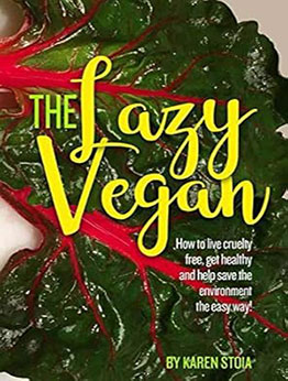 The Lazy Vegan by Karen Stoia