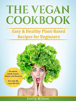 The Vegan Cookbook by Emily Wilson