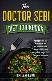 The Doctor Sebi Diet Cookbook by Emily Wilson