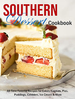 Southern Dessert Cookbook by Christopher Spohr