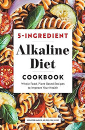 5-Ingredient Alkaline Diet Cookbook by Jennifer Maeng