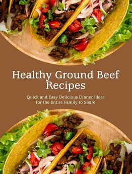 Healthy Ground Beef Recipes by BookSumo Press