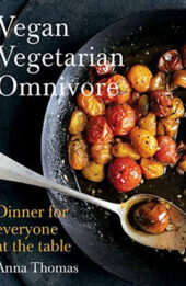 Vegan Vegetarian Omnivore by Anna Thomas