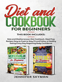 Diet and Cookbook for Beginners by Jennifer Skyman