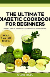 The Ultimate Diabetic Cookbook for Beginners by gharib jbilou