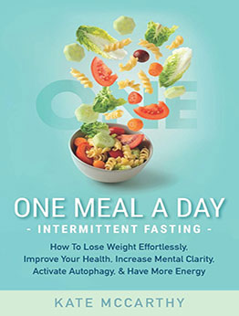 One Meal A Day Intermittent Fasting by Kate McCarty