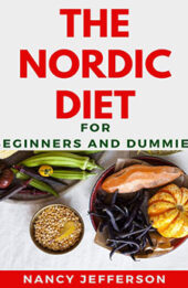 The Nordic Diet For Beginners And Dummies by Nancy Jefferson