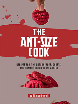 The Ant-size Cook by Sharon Powell