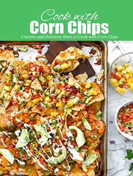 Cook with Corn Chips by Kim Scallorn