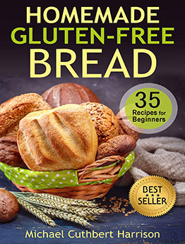 Homemade Gluten-Free Bread by Michael Cuthbert Harrison