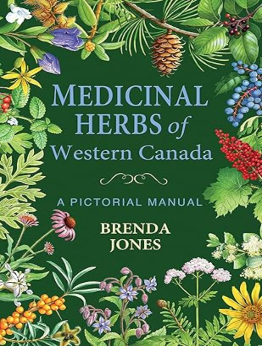 Medicinal Herbs of Western Canada by Brenda Jones