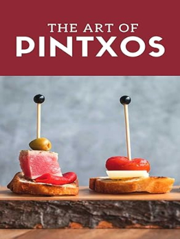 THE ART OF PINTXOS by GILBERT C.A.