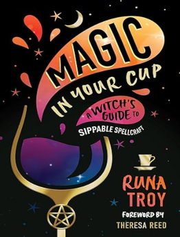 Magic in Your Cup by Runa Troy