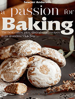 A passion for baking by Sawyer Anderson