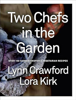 Two Chefs in the Garden by Lynn Crawford