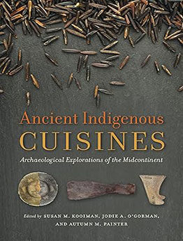 Ancient Indigenous Cuisines by Susan M Kooiman