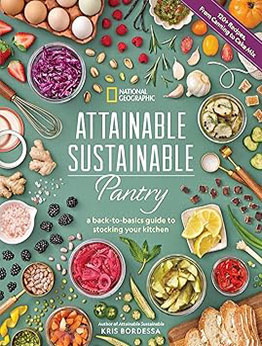 Attainable Sustainable Pantry by Kris Bordessa