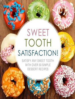 Sweet Tooth Satisfaction (2nd Edition) by BookSumo Press