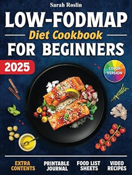 Low FODMAP Diet Cookbook for Beginners by Sarah Roslin