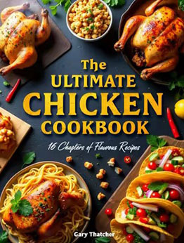 The Ultimate Chicken Cookbook by Gary Thatcher