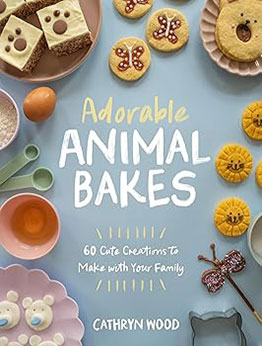 Adorable Animal Bakes by Cathryn Wood