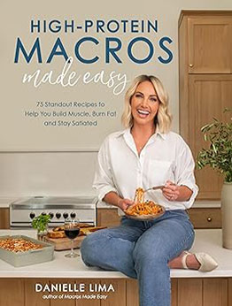 High-Protein Macros Made Easy by Danielle Lima