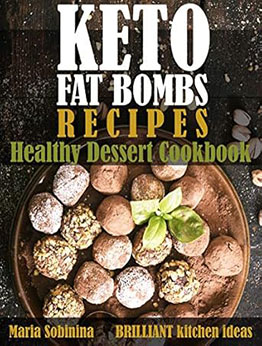 Keto Fat Bombs Recipes by Maria Sobinina