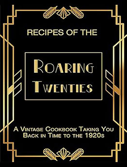 Recipes of The Roaring Twenties by Steven Masters