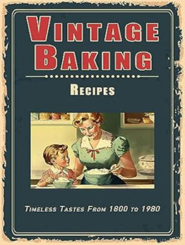 Vintage Baking Recipes by Steven Masters