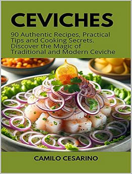 Ceviches - Secrets of the Latin American Star Plate by Camilo Cesarino