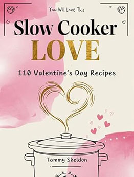 Slow Cooker Love by Tammy Skeldon