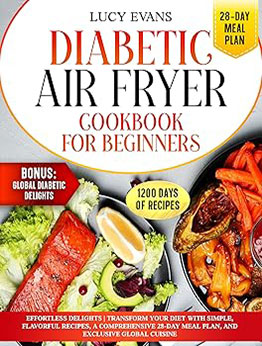 Diabetic Air Fryer Cookbook for Beginners by Lucy Evans