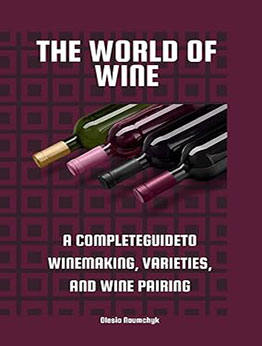 The World of Wine by Olesia Naumchyk