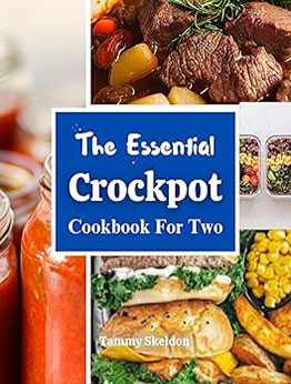 The Essential Crockpot Cookbook for two by Tammy Skeldon