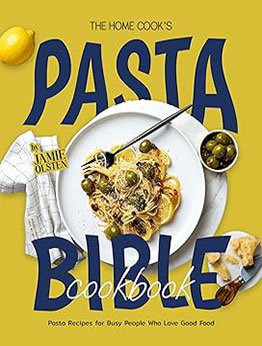 The Home Cook's Pasta Bible Cookbook by Jamie Olsten