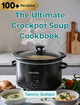 The Ultimate Crockpot Soup Cookbook by Tammy Skeldon