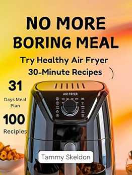 No More Boring Meal by Tammy Skeldon