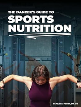 The Dancer's Guide to Sports Nutrition by Felicitas Fischer